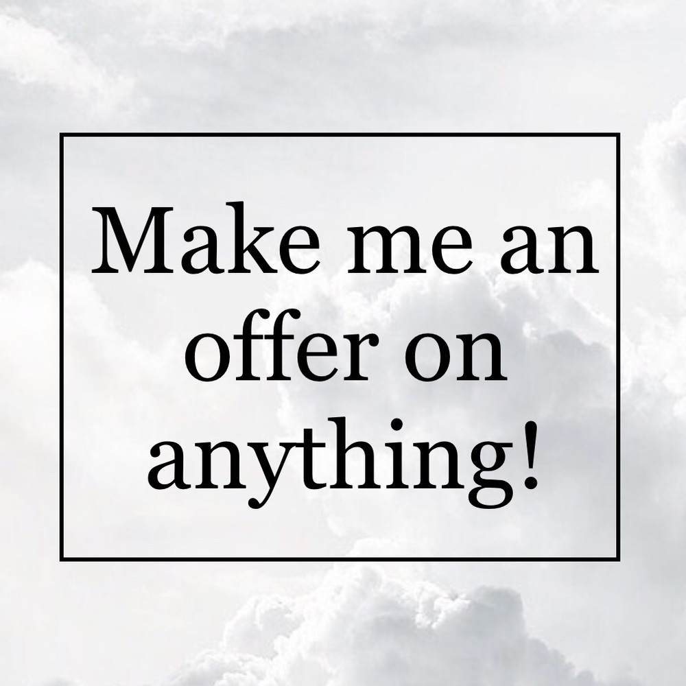 Feel free to make me an offer on anything!